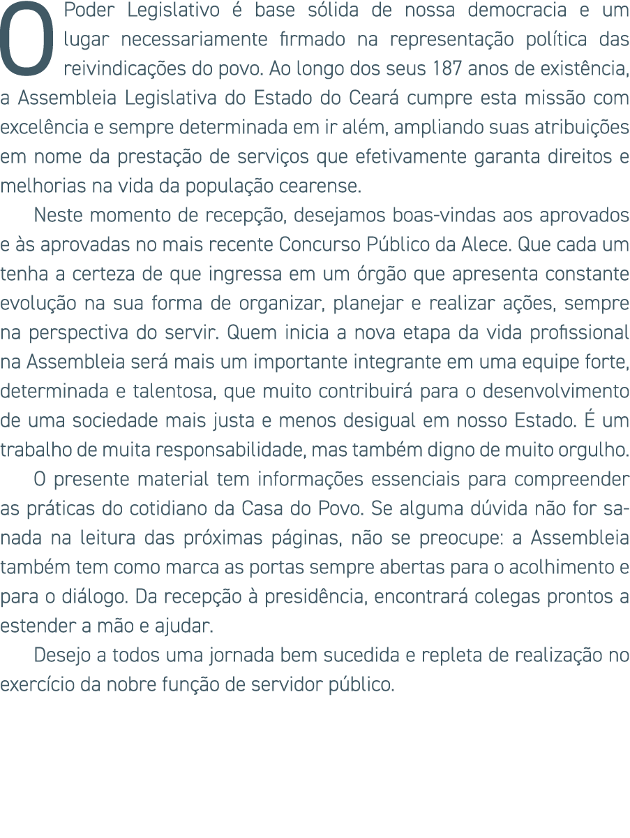 O Poder Legislativo  base s lida de nossa democracia e um lugar necessariamente firmado na representa  o pol tica da...