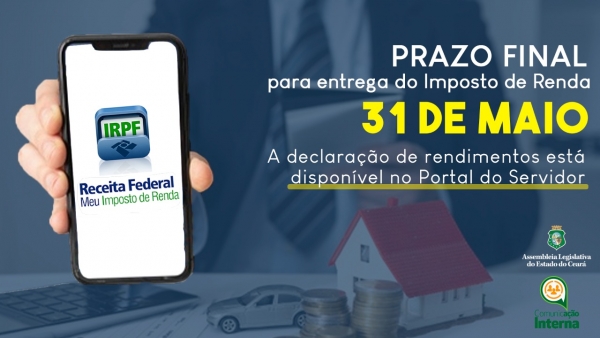 Servidores da Assembleia Legislativa devem estar atentos aos procedimentos e prazo final para entrega da declaração do IR